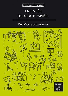 La Gestion del Aula de Espanol. Decafios y Actuaciones:         - 