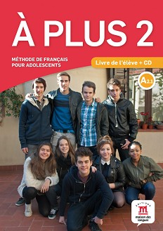 A Plus -  2 (A2.1):  :      - Katia Brandel, Ana Castro Benitez, Antony Sevre, Raphaele Fouillet, Gwendoline Le Ray, S. Lhomme - 