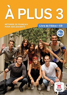 A Plus -  3 (A2.2):  :      - Katia Brandel, Antony Sevre, Virginie Karniewicz, Michele Bosquet, Yolanda Rennes - 