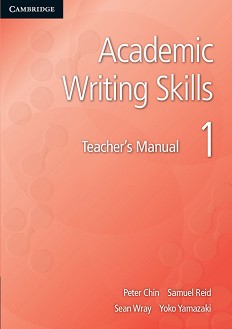 Academic Writing Skills -  1:    :      - Peter Chin, Samuel Reid, Sean Wray, Yoko Yamazaki -   