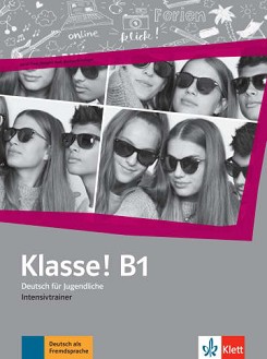 Klasse! -  B1:       - Sarah Fleer, Margret Rodi, Bettina Schwieger - 