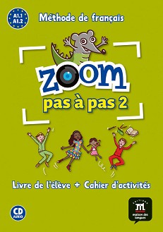 Zoom Pas a Pas -  2 (A1.1 - A1.2):     :      - Catherine Jonville, Jean-Francois Mouliere, Manuela Ferreira Pinto, Jocelyne Quinson, Claire Quesney, J. Segura, G. Le Ray - 