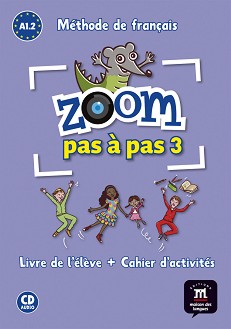 Zoom Pas a Pas -  3 (A1.2):     :      - Jean-Francois Mouliere, Claire Quesney, Jose Segura, Manuela Ferreira Pinto, Gwendoline Le Ray - 