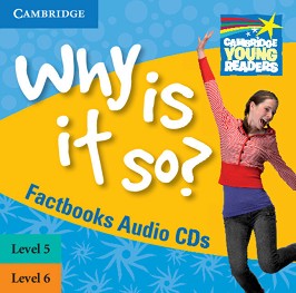 Cambridge Young Readers -  5  6 (Pre-Intermediate): Why Is It So? 2 CD - Brenda Kent - 