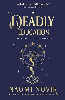 A Deadly Education - Naomi Novik - 