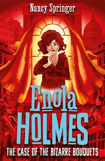 Enola Holmes: The Case of the Bizarre Bouquets - Nancy Springer - 