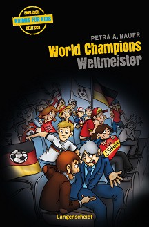 Krimis fur Kids: Weltmeister - Petra A. Bauer - 