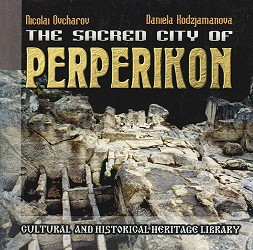 The sacred city of Perperikon - Nicolai Ovcharov, Daniela Kodzjamanova - 