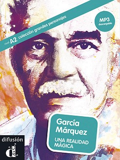 Grandes Personajes -  A2: Garcia Marquez. Una realidad magica - Cecilia Bembibre - 