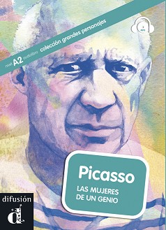 Grandes Personajes -  A2: Picasso. Las mujeres de un genio - Laura Corpa - 