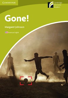 Cambridge Experience Readers: Gone! -  Starter/Beginner (A1) AE - Margaret Johnson - 