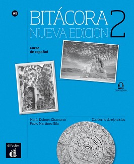 Bitacora -  2 (A2):      : Nueva Edicion - Maria Dolores Chamorro, Pablo Martinez Gila -  