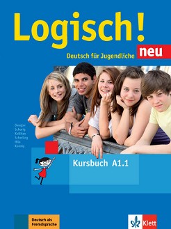 Logisch! Neu -  A1.1:     - Stefanie Dengler, Cordula Schurig, Sarah Fleer, Anna Hilla, Michael Koenig, U. Koithan, T. Scherling - 