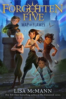 The Forgotten Five - book 1: Map of Flames - Lisa McMann -  