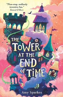 The Tower at the End of Time - Amy Sparkes -  