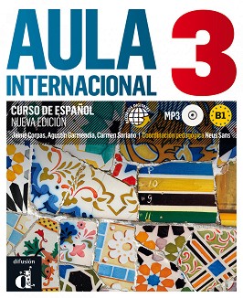 Aula Internacional -  3 (B1):  :      - Nueva edicion - Jaime Corpas, Agustin Garmendia, Carmen Soriano, Neus Sans - 