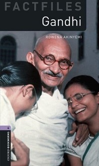 Oxford Bookworms Library Factfiles -  4 (B1/B2): Gandhi - Rowena Akinyemi - 