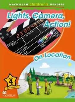 Macmillan Children's Readers: Lights, Camera, Action! On Location - level 4 BrE - Kerry Powell -  