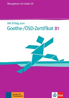 Mit Erfolg zum Goethe-Zertifikat -  B1:    - Hans-Jurgen Hantschel - 