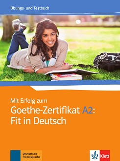 Mit Erfolg zum Goethe-Zertifikat -  A2:         - 