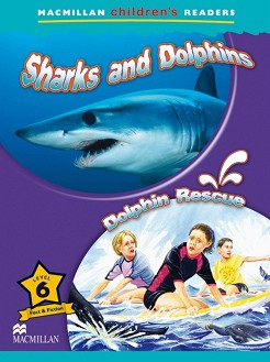 Macmillan Children's Readers: Sharks and Dolphins. Dolphin Rescue - level 6 BrE - Donna Shaw -  