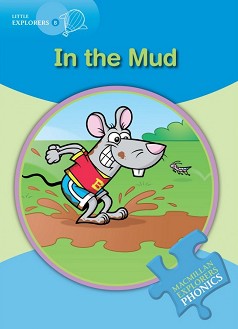 Macmillan Explorers Phonics - level B: In the Mud - Gill Budgell, Gill Munton -  