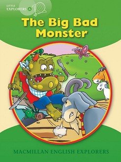 Macmillan Little Explorers - level A: The Big Bad Monster - Louis Fidge, Gill Munton, Barbara Mitchelhill -  