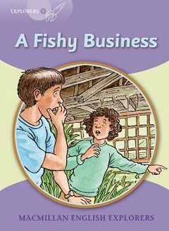 Macmillan Explorers - level 5: A Fishy Business - Sue Graves -  