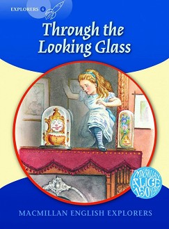 Macmillan Explorers - level 6: Through the Looking Glass - Gill Munton -  