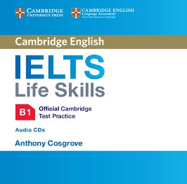 Cambridge English: IELTS Life Skills -  B1: 2 CD   - Anthony Cosgrove - 