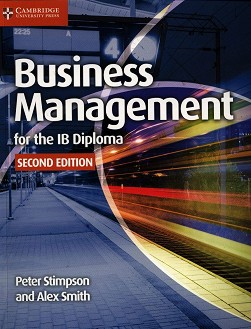 Business Management for the IB Diploma:   International Baccalaureate Diploma : Second Edition - Peter Stimpson, Alex Smith - 