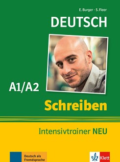 Deutch Schreiben Intensivtrainer Neu -  A1/A2:     - Elke Burger, Sarah Fleer - 