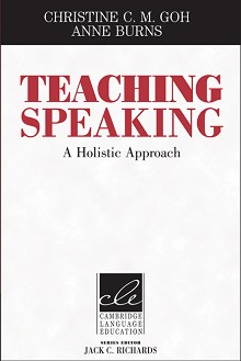 Teaching Speaking:     - Christine C. M. Goh, Anne Burns - 