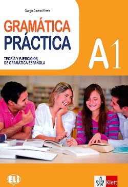 Gramatica Practica -  A1:       - Giorgia Gaetani Ferrer - 