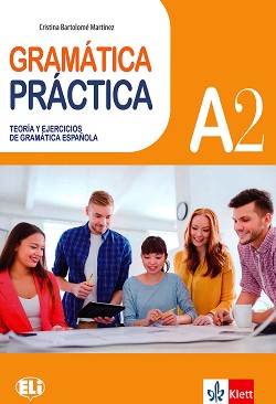 Gramatica Practica -  A2:       - Cristina Bartolome Martinez - 