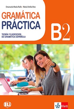 Gramatica Practica -  B2:       - Emanuela Maria Rullo, Maria Emilia Uras - 