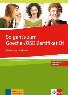 So geht's zum Goethe-/OSD-Zertifikat -  B1:    - 