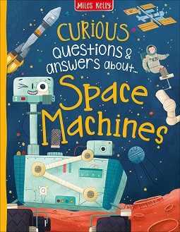 Curious Questions & Answers about Space Machines - Anne Rooney -  