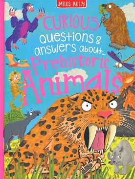 Curious Questions & Answers about Prehistoric Animals - Camilla de la Bedoyere -  