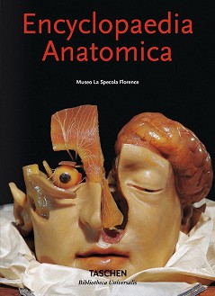 Encyclopaedia Anatomica - Monika von During, Marta Poggesi - 