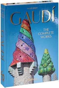 Gaudi: The Complete Works - Rainer Zerbst - 