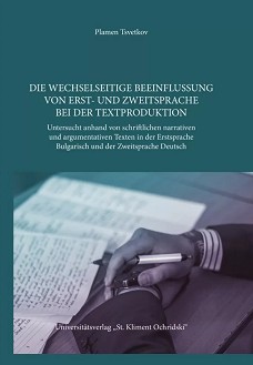 Die Wechselseitige Beeinflussung von erst - und Zweitsprache bei der Textproduktion - Plamen Tsvetkov - 