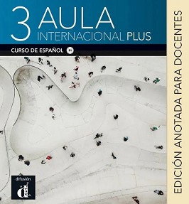 Aula Internacional Plus -  3 (B1):    :      - Roberto Caston, Eva Garcia, Isabel Gines, Agnes Berja -   