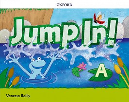 Jump in! -  A:     - Vanessa Reilly - 