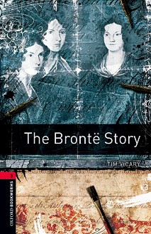 Oxford Bookworms Library -  3 (B1): The Bronte Story - Tim Vicary - 