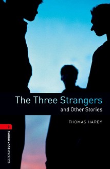 Oxford Bookworms Library -  3 (B1): The Three Strangers and Other Stories - 