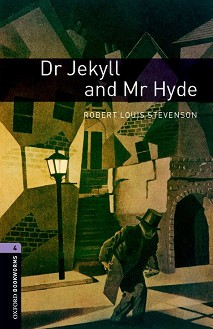 Oxford Bookworms Library -  4 (B1/B2): Dr Jekyll and Mr Hyde - 