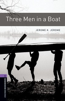 Oxford Bookworms Library -  4 (B1/B2): Three Men in a Boat - 