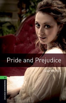 Oxford Bookworms Library -  6 (B2/C1): Pride and Prejudice - 