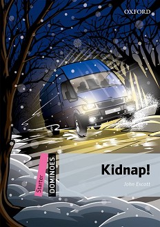 Dominoes -  Starter (A1): Kidnap! - John Escott - 